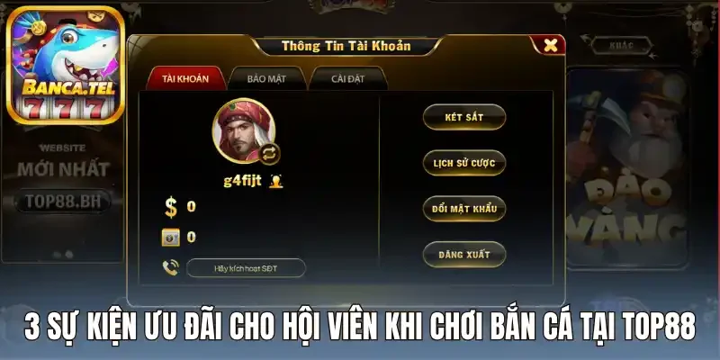 3 Sự kiện ưu đãi cho bet thủ  khi chơi bắn cá tại Top88