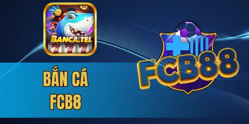 Cập nhật 3 khuyến mãi hot cho bạn khi chơi bắn cá tại FCB8