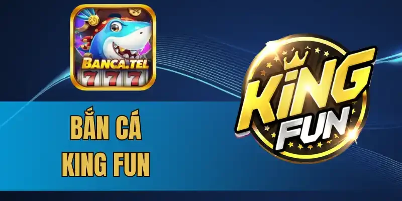 3 Ưu đãi khủng cho cược thủ khi chơi bắn cá tại King Fun