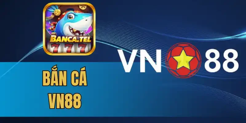 Các khuyến mãi dành cho game bắn cá Vn88