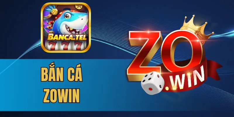 3 Sự kiện ưu đãi hấp dẫn khi chơi bắn cá Zowin