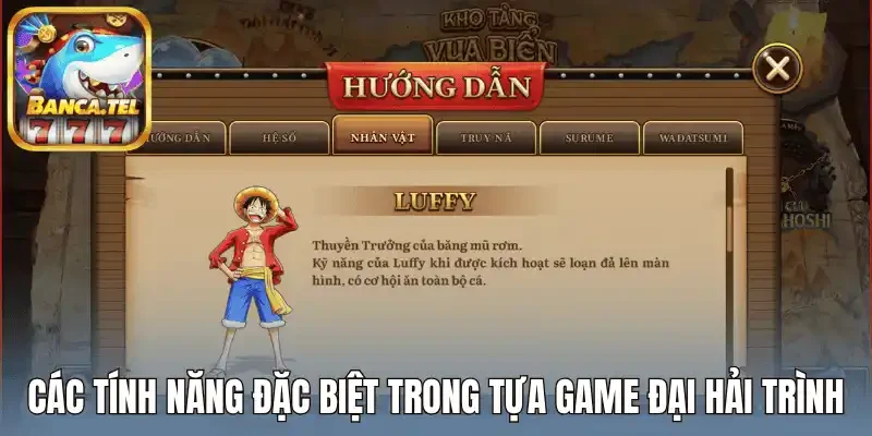 Các tính năng đặc biệt trong tựa game Đại Hải Trình