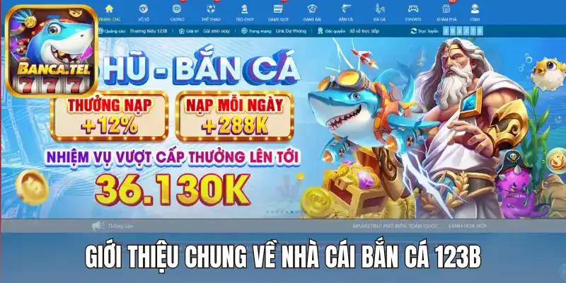 Giới thiệu chung về nhà cái bắn cá 123B