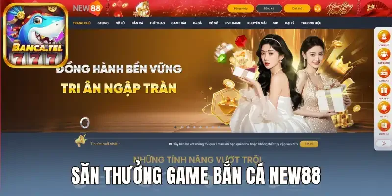 Săn thưởng game bắn cá New88