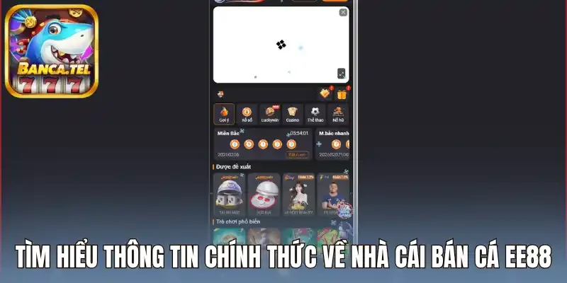 Tìm hiểu thông tin chính thức về nhà cái bán cá EE88